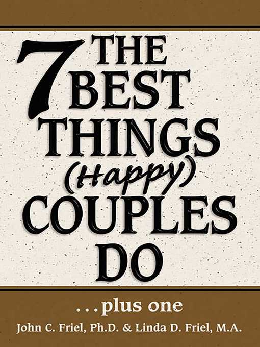 Title details for The 7 Best Things Happy Couples Do...plus one by John Friel - Available